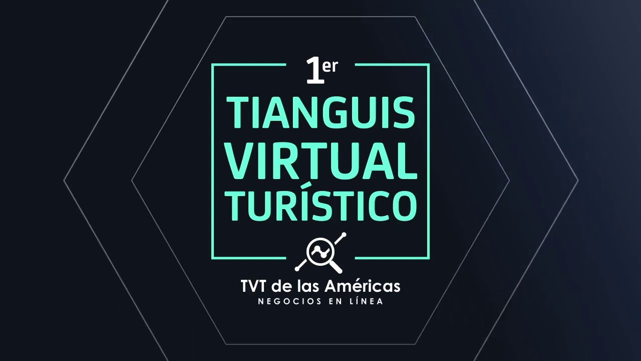 Se alista el 1er Tianguis Virtual Turístico de las Américas